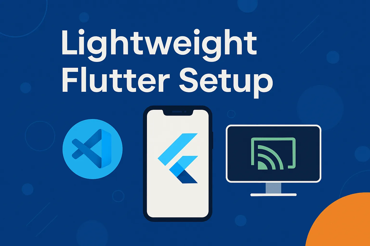 Lightweight Flutter Development Environment Setup for Beginners